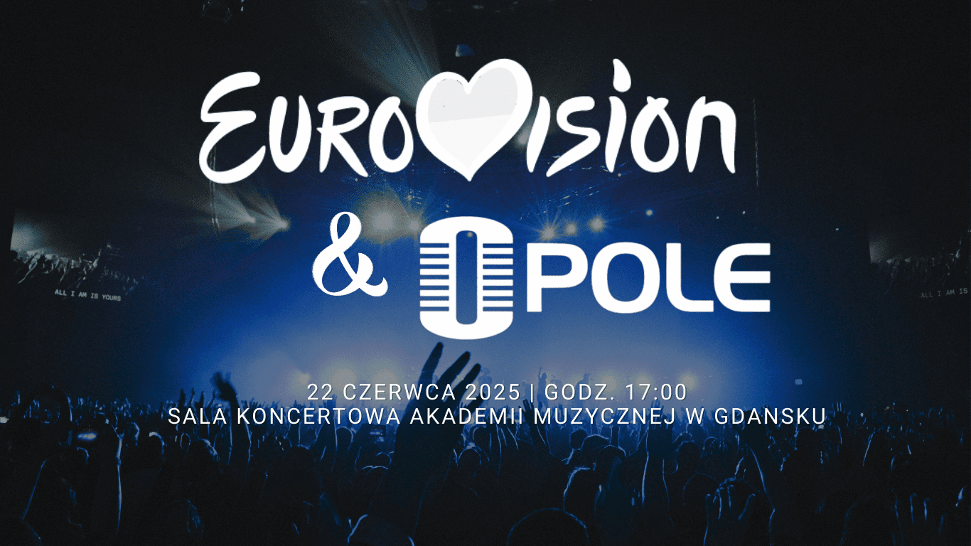 Obrazek promujący koncert finałowy Empire Music School „Eurowizja & Opole”, który odbędzie się 22 czerwca 2025 roku w Akademii Muzycznej w Gdańsku. Widoczne logo wydarzenia oraz tło z koncertową publicznością.